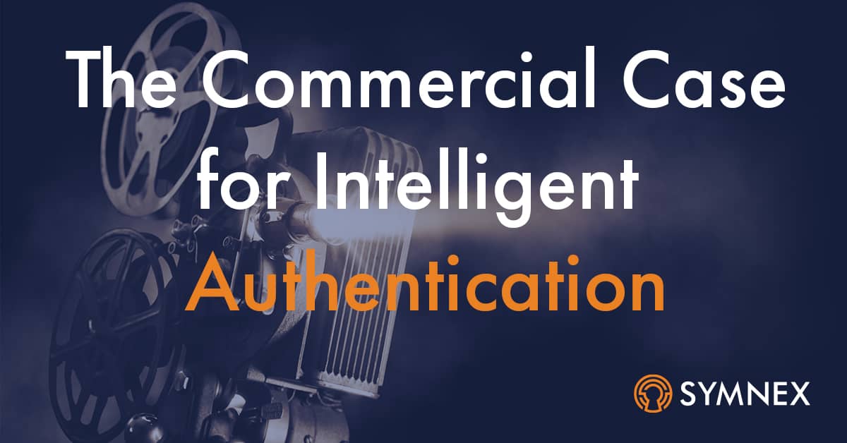 Featured image for “The Commercial Case for Intelligent Authentication”
