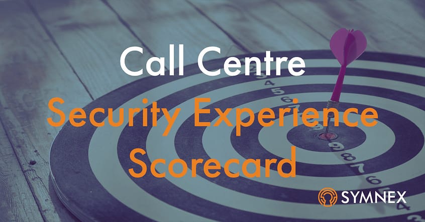 Call Centre Security Experience Scorecard