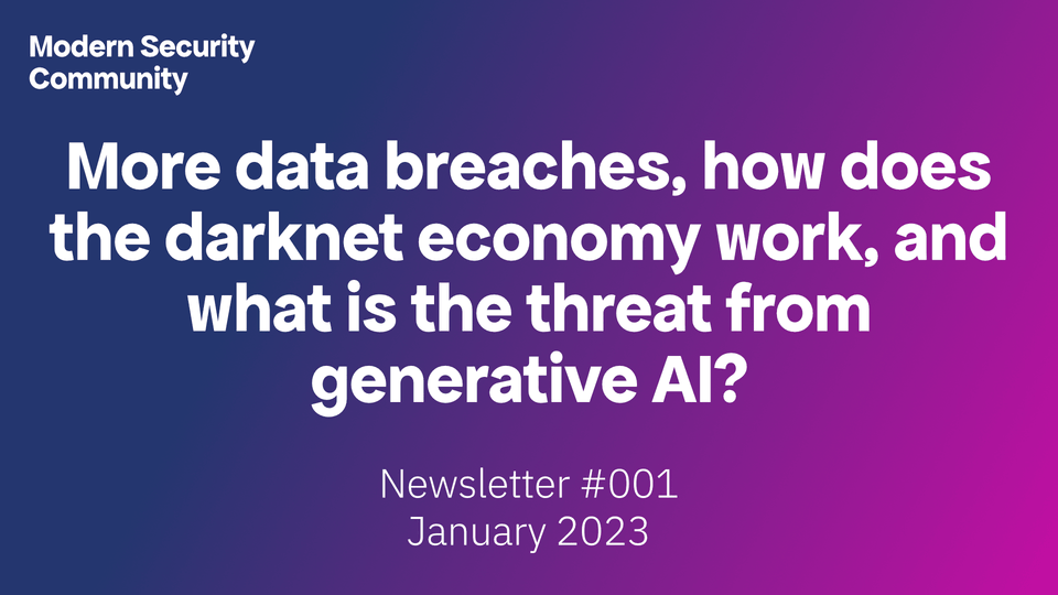 Featured image for “More data breaches, how does the darknet economy work, and what is the threat from generative AI?”