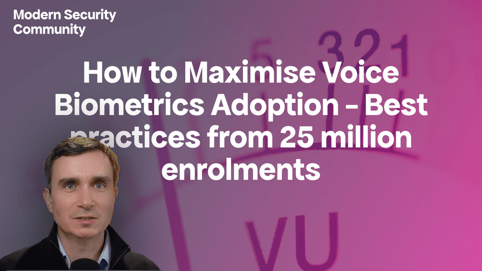 Thumbnail for Maximising Voice Biometrics Adoption Video