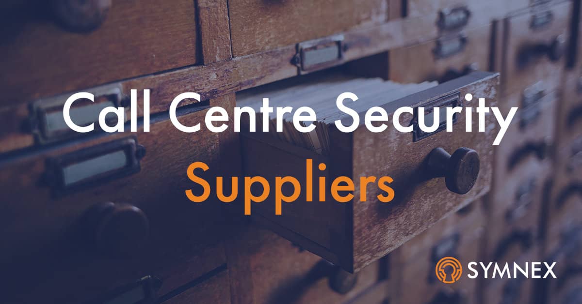 Featured image for “Call Centre Security Supplier Directory”